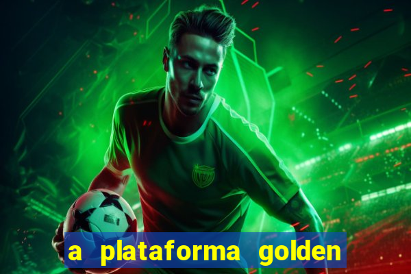 a plataforma golden slots paga mesmo